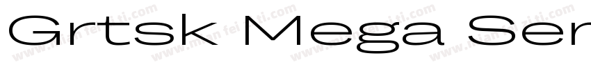 Grtsk Mega Semibold字体转换